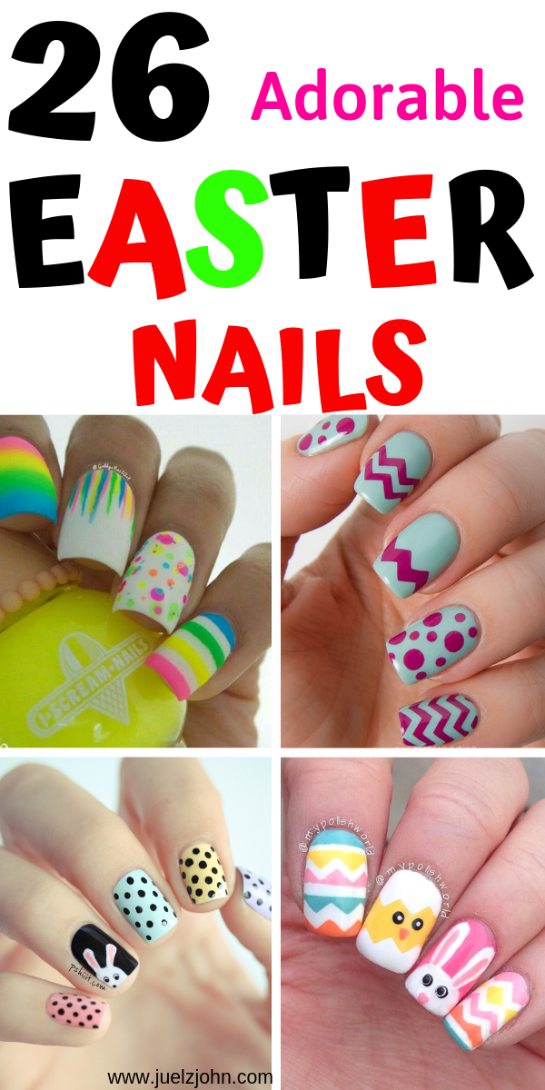 26 Adorable Easter Nail Designs That'll Blow Your Mind Away. - juelzjohn