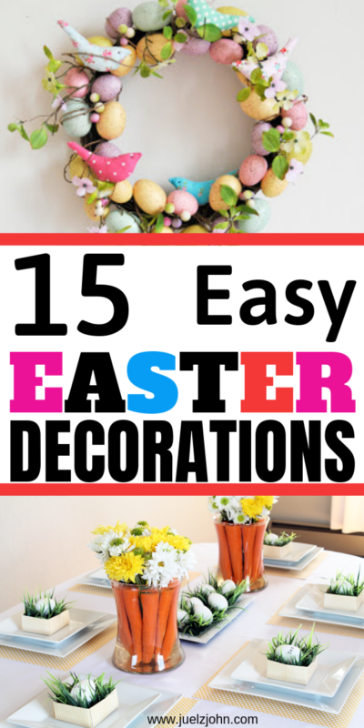 15 Easy Diy Easter Decorations Ideas You'll Absolutely Love - Juelzjohn