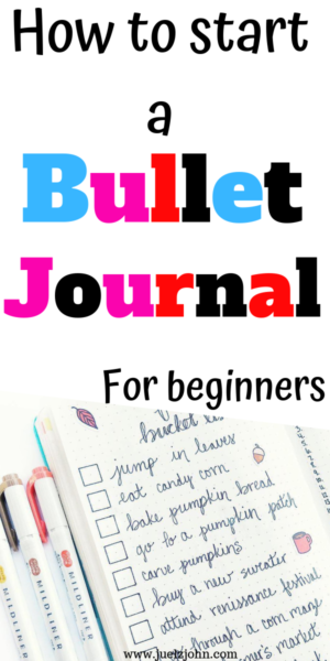 How To Start A Bullet Journal: The Ultimate Guide For Beginners - juelzjohn