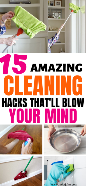 15 Genius Cleaning Hacks You'LL Wish You Had Known Sooner - Juelzjohn