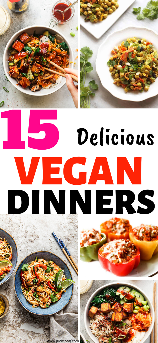15 Must try easy vegan dinners you'll love - juelzjohn