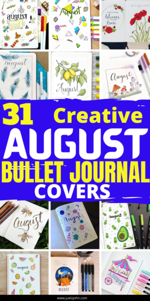 31 Best August bullet journal covers for 2023 - juelzjohn
