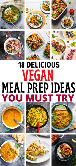 18 Easy vegan meal prep ideas for the week that are family friendly ...