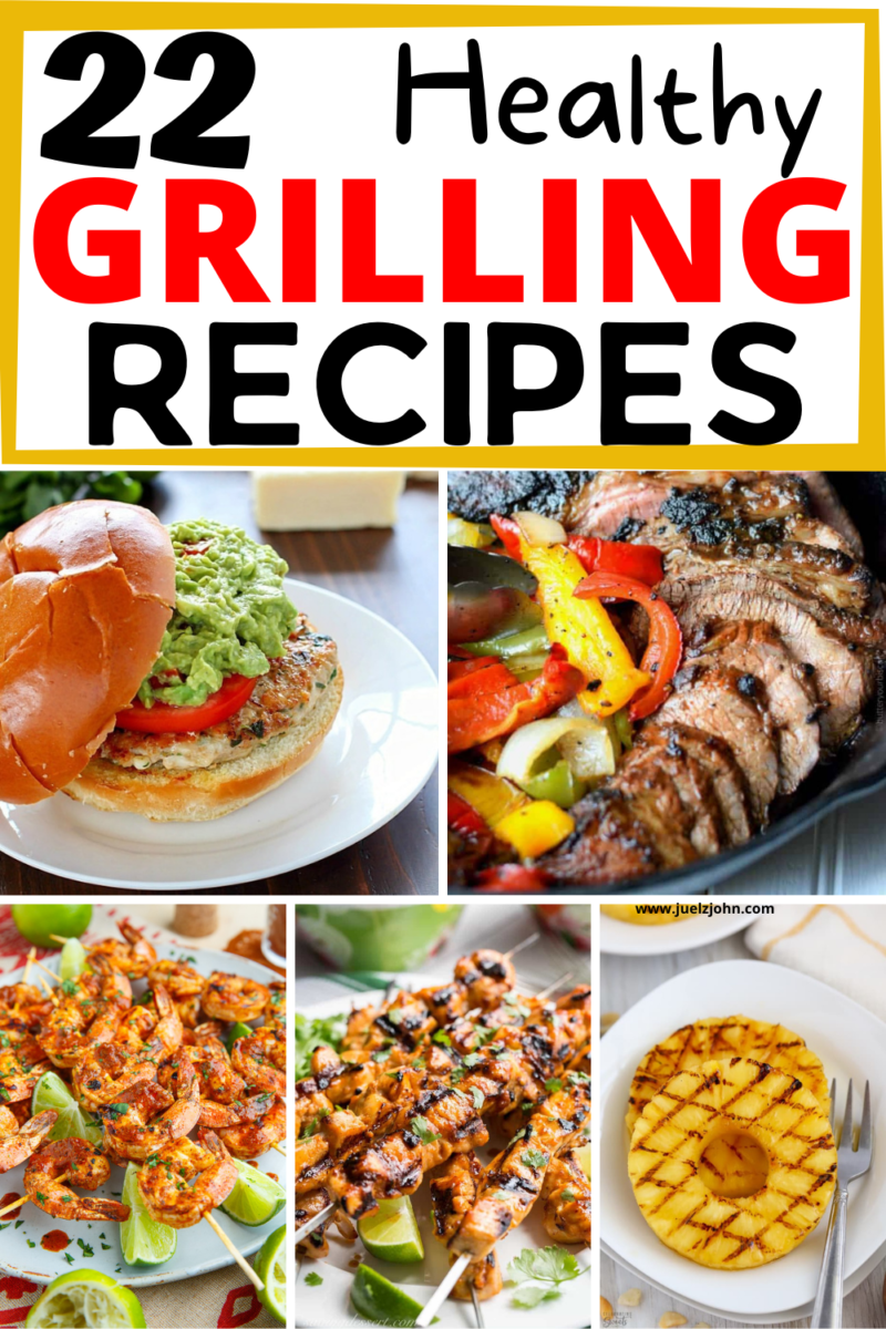 22 Healthy grilling recipes you need to try ASAP - juelzjohn